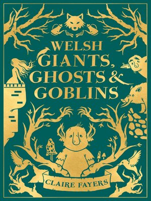 cover image of Welsh Giants, Ghosts and Goblins